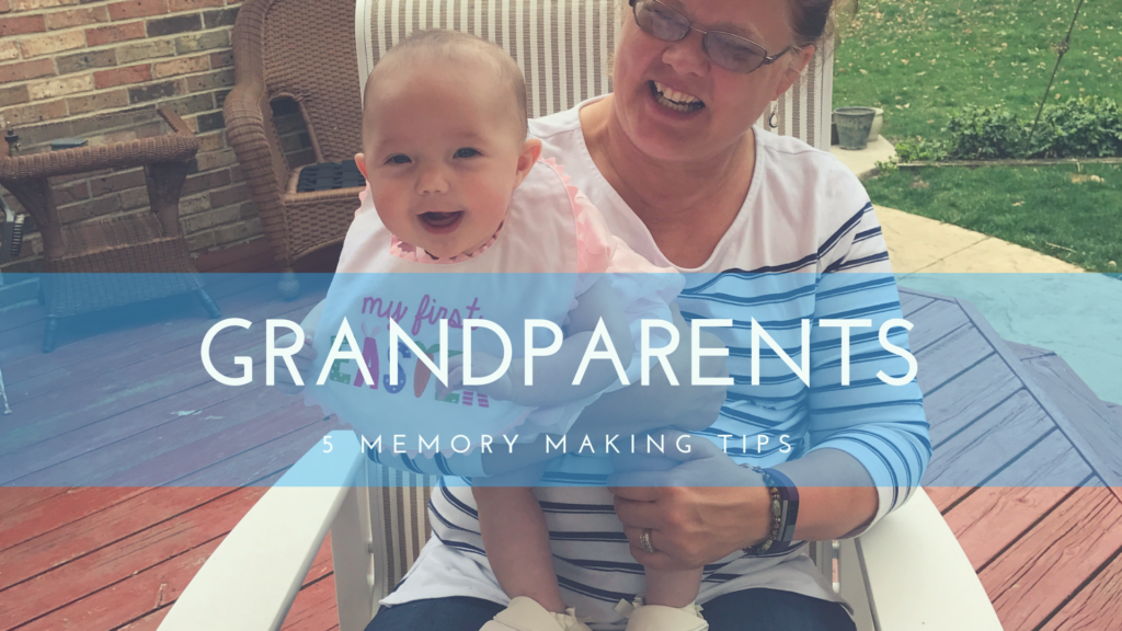Grandparents, 5 memory making tips