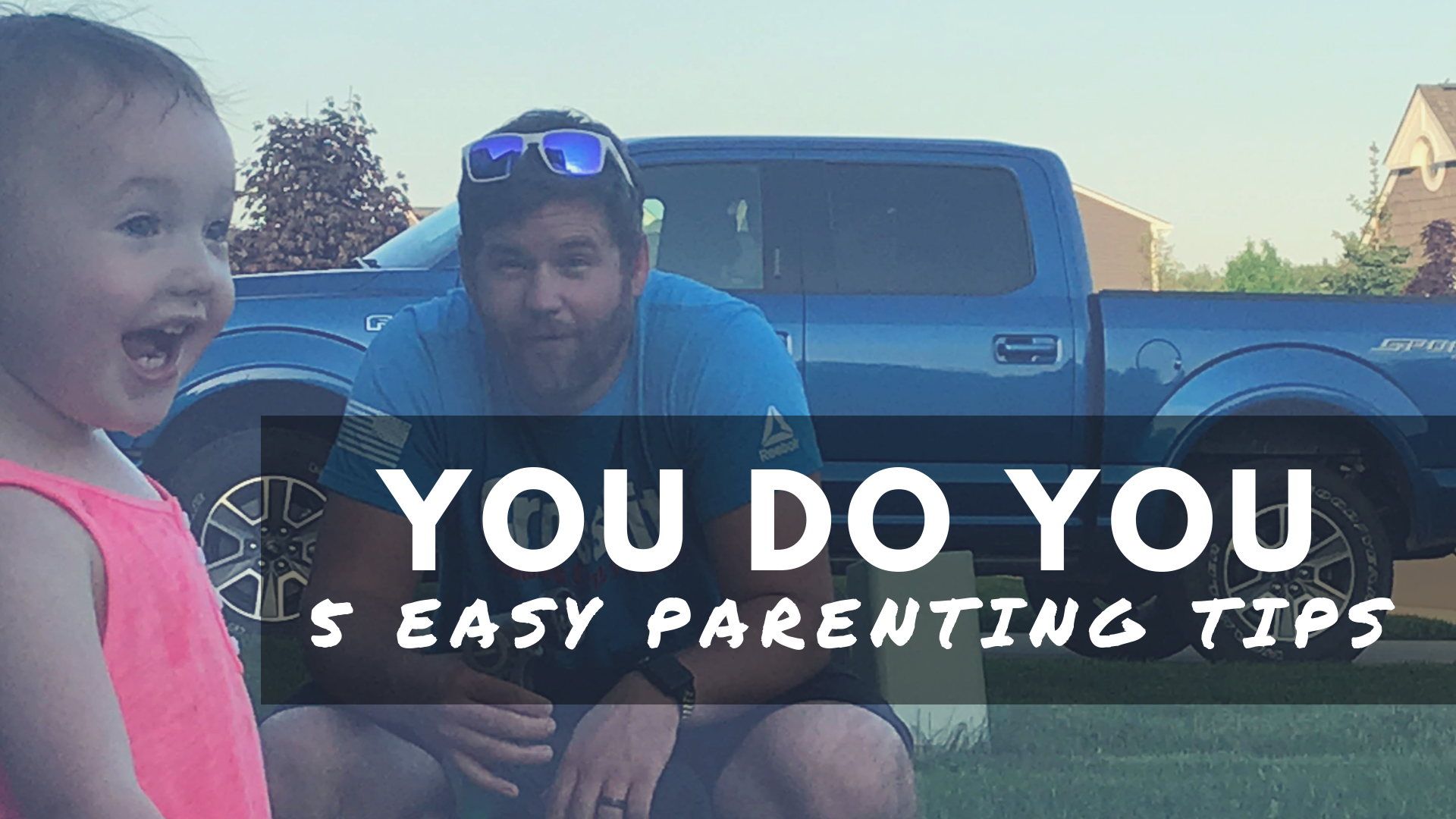 5 Easy Parenting Tips You Do You